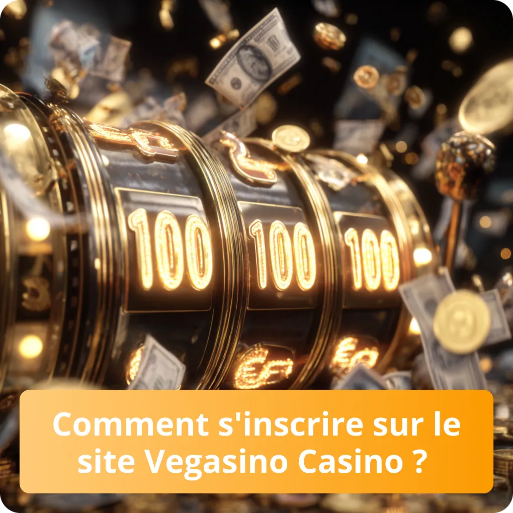 Comment s'inscrire sur le site Vegasino Casino ?