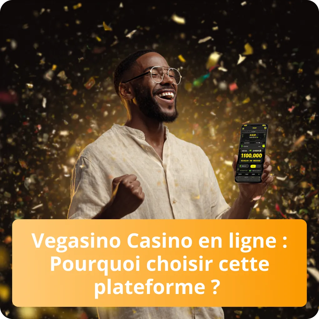 Vegasino Casino en ligne : Pourquoi choisir cette plateforme ?